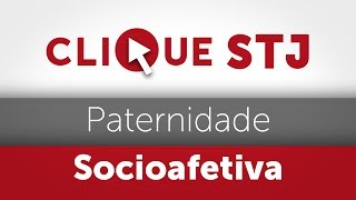 Clique STJ  Paternidade Socioafetiva 05102018 [upl. by Sterner212]