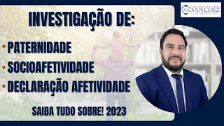 Investigação de paternidade socioafetividade declaração afetividade Saiba tudo sobre 2023 [upl. by Ahsienom]