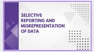 Selective reporting and misrepresentation of data [upl. by Rodi546]