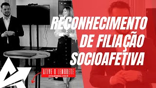 DIREITO DE FAMÍLIA Reconhecimento de filiação socioafetiva [upl. by Nived]