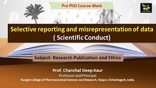 Selective reporting and misrepresentation of data  Scientific Conduct [upl. by Hughie253]