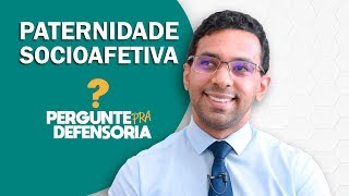 Paternidade socioafetiva O que é Como fazer o reconhecimento [upl. by Nawyt]